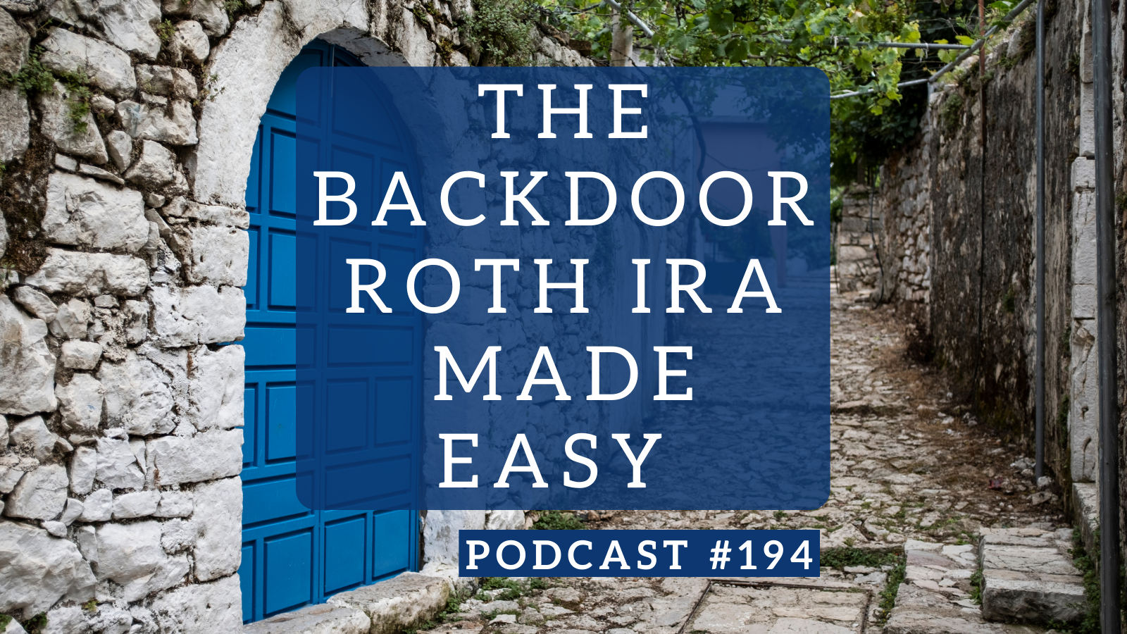 The Backdoor Roth IRA Made Easy | White Coat Investor