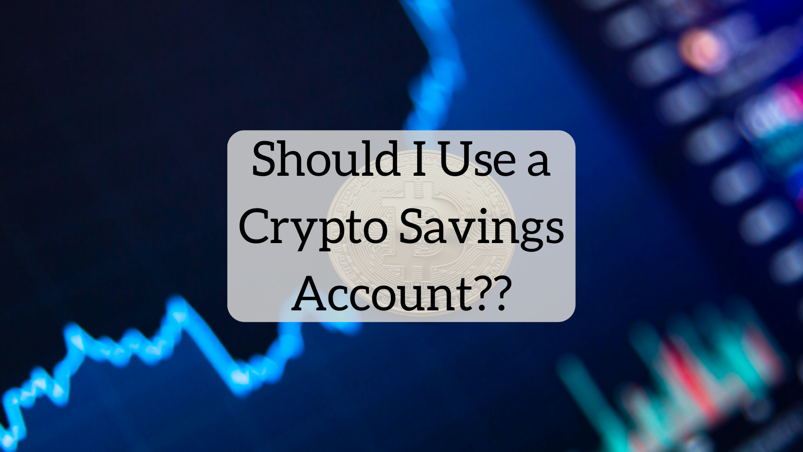 Should I Use a Crypto Savings Account? | White Coat Investor