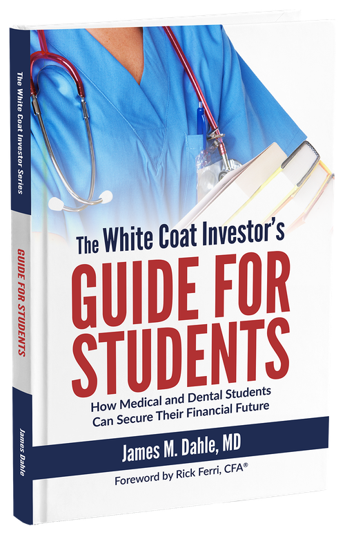 The White Coat Investor's Guide For Students